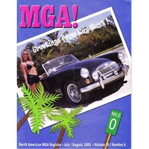 MGA! MAGAZINE - VOLUME 30 NO 6 JULY/AUGUST 2005